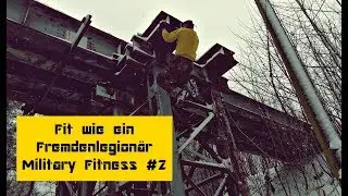 Mach dich fit wie ein Fremdenlegionär – Military Fitness #2