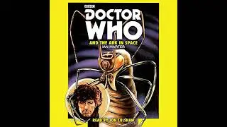 Doctor Who and the Ark in Space: A 4th Doctor novelisation by Ian Marter | Full Audiobook