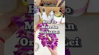 How To Make a Single Orchid Lei 🌸 #orchidlei #leitutorial