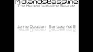Jamie Duggan - Bangaz Vol 6 - Feb 2010  Track 10