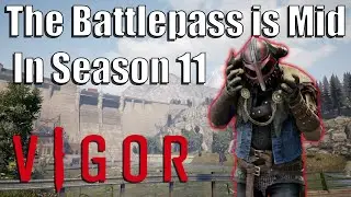 Vigor, Why is the Season 11 Battlepass a Let Down?