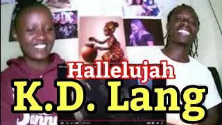 K.D. Lang sings Leonard Cohen's Hallelujah | REACTION VIDEO