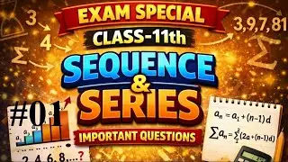 Sequence & Series Class 11 Important Questions | Exam Special Maths | Guaranteed Marks