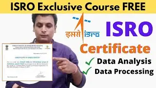 ISRO Exclusive Course With Certificate FREE | Learn Data Analysis And Python Processing Free
