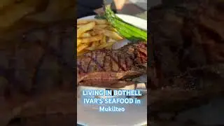LIVING IN BOTHELL WASHINGTON IVAR&rsquo;S Seafood in Mukilteo YOUTUBE #Shorts