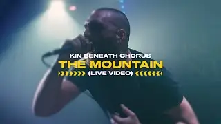 Kin Beneath Chorus - The Mountain (LIVE)