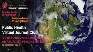 Public Health Virtual Journal Club - Identifying Visible Minorities or Racialized Persons on Surveys