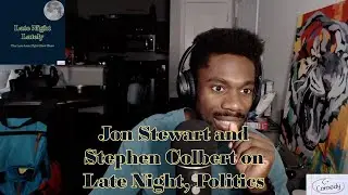 Jon Stewart and Stephen Colbert on Late Night, Politics | Late Night Lately Episode 78