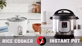 Rice Cooker vs Instant Pot - Which is Better?