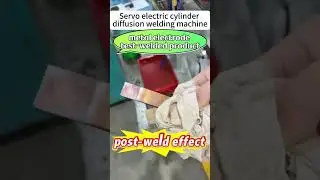 Servo-Electric Diffusion Welder with Metal Electrode | Precision by HAIFEI#diffusionwelding#welding