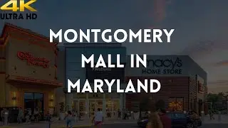 4K 🇺🇸| Walking Tour | One of the BEST Malls in Maryland | Montgomery Mall