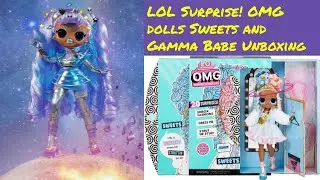LOL Surprise! OMG dolls SWEETS & GAMMA BABE Unboxing #lolsurprise #loldolls #dollunboxing #sisters