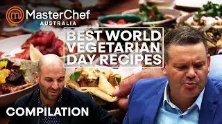 Best Vegetarian Recipes For World Vegetarian Day | MasterChef Australia | MasterChef World