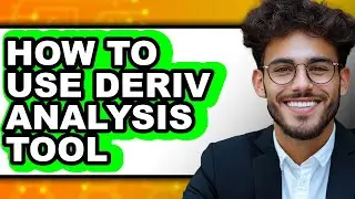 How to Use Deriv Analysis Tool (full Guide)