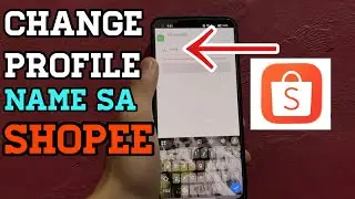 Paano Mag Change ng Profile Name sa Shopee | Tagalog tutorial