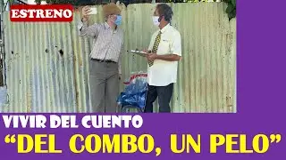 Vivir del Cuento “DEL COMBO, UN PELO” (Especial desde casa 6 julio 2020)