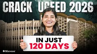 Crack UCEED 2026 in Just 120 Days | Ultimate Study Plan for Design Aspirants