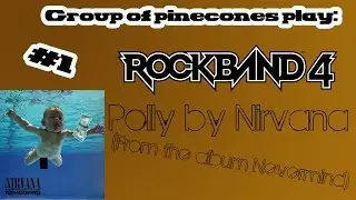 TGOPC Play: Rock band 4 - Polly by Nirvana - First try