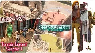 Shadow Gambit - The Cursed Crew - #98 - Captain's Test - Iron Bay - Teresa's Lament Chapter 1