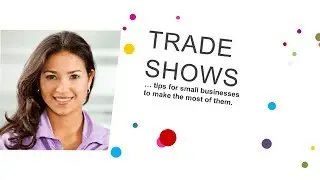 Small Business Marketing | Tips for Exhibiting at Trade Shows