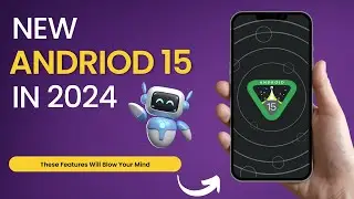Android 15 LEAKED : These Features Will Blow Your Mind | Android 15 New Features 2024