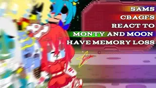 SAMS + CBAGFS react to MONTY AND MOON HAVE MEMORY LOSS!?
