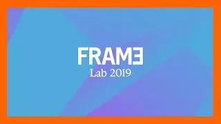 Frame Lab 2019 Teaser