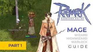 iRO Ragnarok - Novice - Mage - Wizard - High Wizard - Warlock. Leveling / Farming Guide. Part - 1