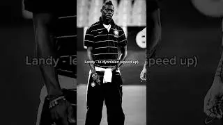 Landy - le dyonisien (speed up)