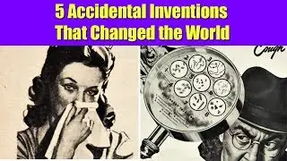 5 Accidental Inventions That Changed the World