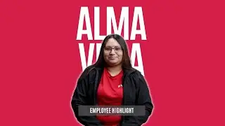 Employee Highlight - Meet Alma