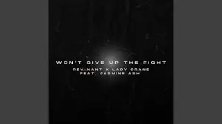 Won't Give Up The Fight (feat. Jasmine Ash)
