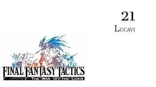 Final Fantasy Tactics | 21 - Lucavi