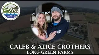 2025 Cooperator of the Year  - Long Green Farms - Caleb & Alice Crothers