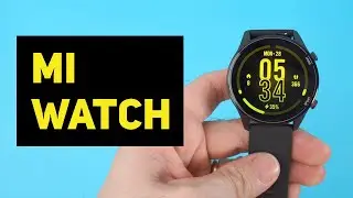 Распаковка, настройка и описание функций Mi Watch!