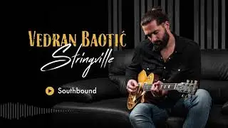 Vedran Baotić &ndash; Southbound (Stringville)