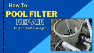 How To Repair A Pool Filter Tank