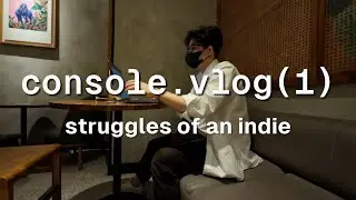 struggle gue sebagai indie software engineer | console.vlog(1)