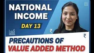 Master National Income Day 13! 📈 Expert tips on Precautions of Value Added Method. Must watch! 🚀