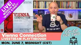 Vienna Connection Livestream Play of Mission 2