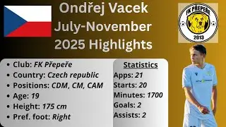 Central Midfielder July-November 2025 Highlights I Ondřej Vacek