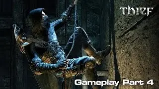 Thief PC Gameplay - Part 4 | Max Settings | 1440p | GTX780