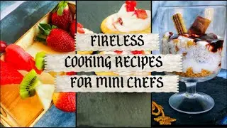 FIRELESS COOKING RECIPES / MINI CHEF&rsquo;s RECIPES / MAGIC OUT OF HANDS