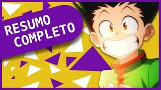 HUNTER X HUNTER:  resumo completo da primeira temporada | ANIMES EM DIA