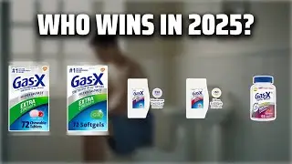 The Top 5 Best Gas X Maximum Strength in 2025 - Must Watch Before Buying!