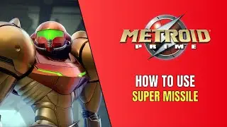 Metroid Prime Remastered - How To Use The Super Missile
