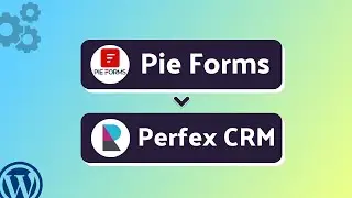 Integrating Pie Forms with Perfex CRM | Step-by-Step Tutorial | Bit Integrations