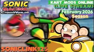 Kart Mods Online (Sonic) [2-10-2026] | Live Stream | Sonic Racing CrossWorlds