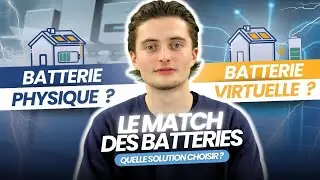 Batterie Physique VS Batterie Virtuelle : Quelle est la meilleure solution de stockage ?