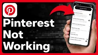 How To Fix Pinterest Not Working